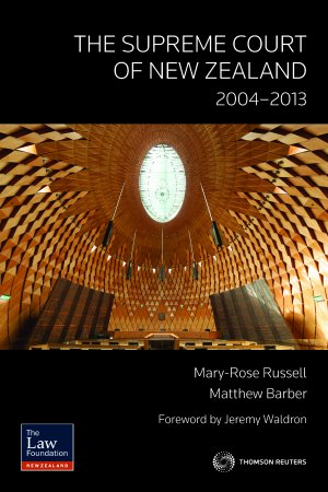 The Supreme Court of NZ: 2004 -2013