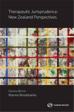 Cover: Therapeutic Jurisprudence: New Zealand Perspectives by Warren Brookbank